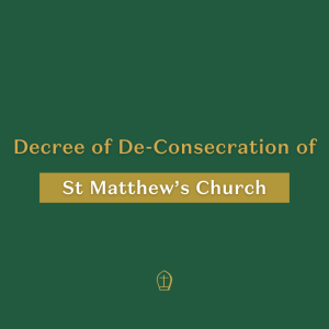 De Consecration of St Matthews Church